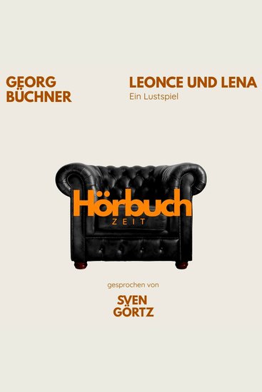 Leonce und Lena Ein Lustspiel - Hörbuchzeit: Klassiker der Weltliteratur - cover
