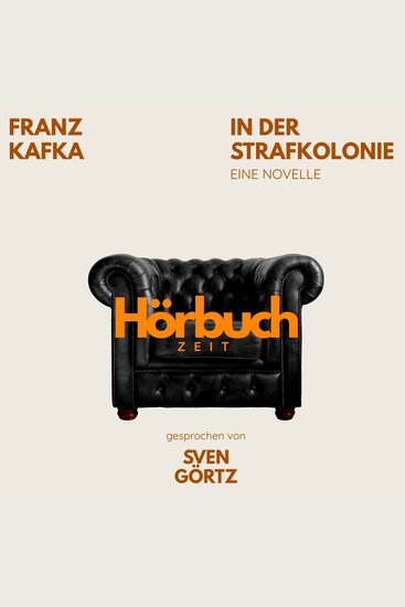 In der Strafkolonie Eine Novelle - Hörbuchzeit: Klassiker der Weltliteratur - cover