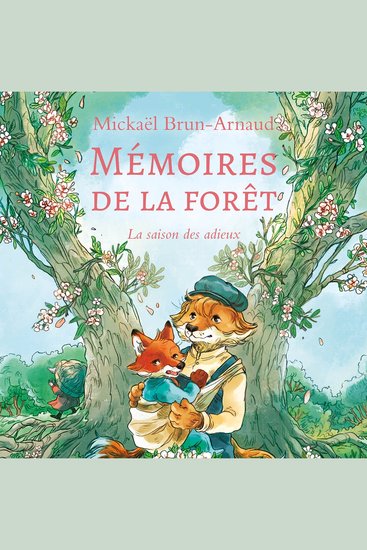 Mémoires de la forêt - Tome 4 : La saison des adieux - cover