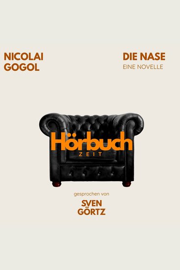 Die Nase Eine Novelle - Hörbuchzeit: Klassiker der Weltliteratur - cover