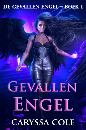 Gevallen Engel - Een gevallen engel die niet kan kiezen tussen plicht en verlangen - cover