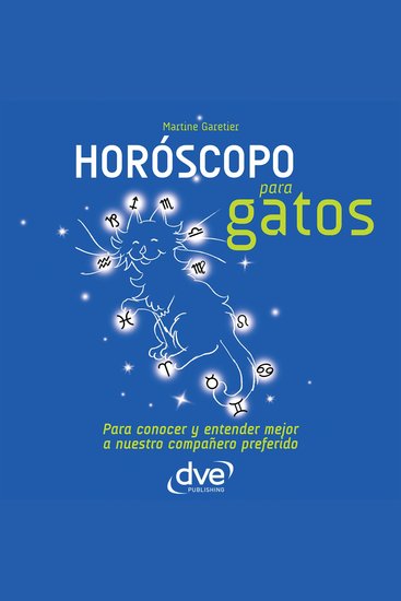Horóscopo para gatos Para conocer y entender mejor a nuestro compañero preferido - cover
