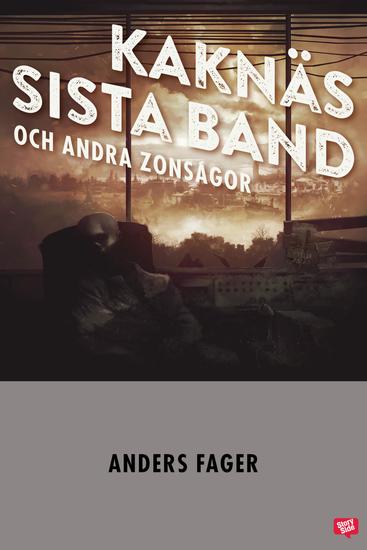 Kaknäs sista band och andra zonsagor - cover