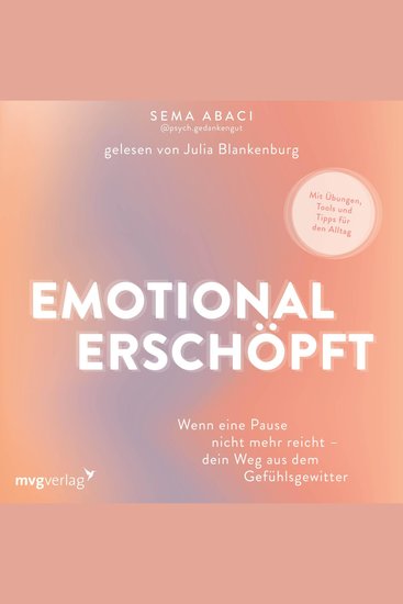Emotional erschöpft - Wenn eine Pause nicht mehr reicht - dein Weg aus dem Gefühlsgewitter | Mit Emotionsregulationsplan und Übungen zur Stressbewältigung - cover