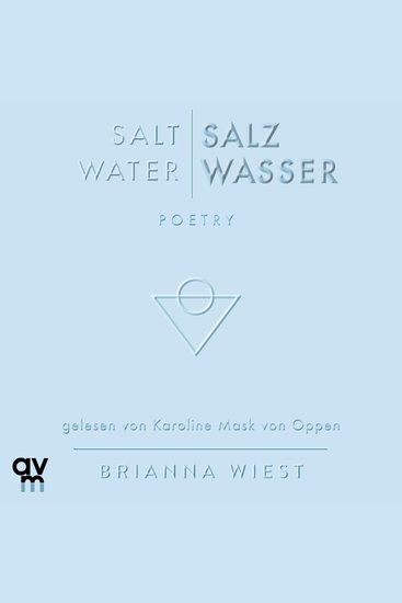 Salt Water – Salzwasser - Poetry | Zweisprachiger Gedichtband von der Bestsellerautorin der »101 Essays« - cover