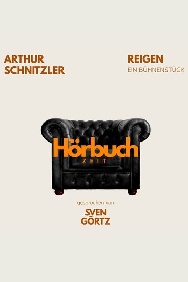 Reigen Ein Bühnenstück - Hörbuchzeit: Klassiker der Weltliteratur - cover