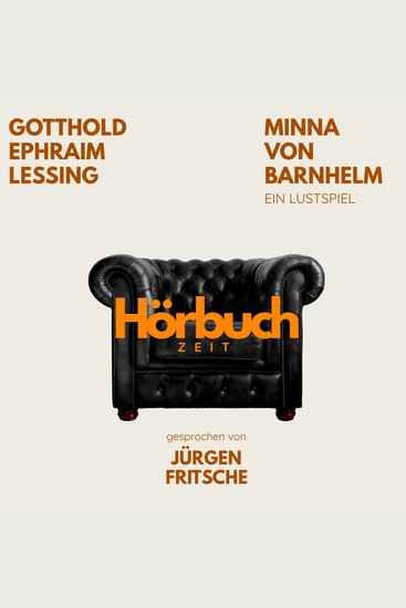 Minna von Barnhelm Ein Lustspiel - Hörbuchzeit: Klassiker der Weltliteratur - cover