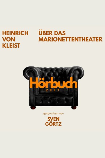 Über das Marionettentheater Ein Grundlagenwerk der Kulturtheorie - Hörbuchzeit: Klassiker der Weltliteratur - cover