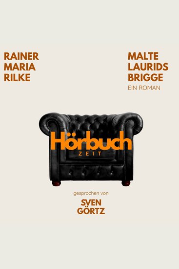 Malte Laurids Brigge Ein Roman - Hörbuchzeit: Klassiker der Weltliteratur - cover
