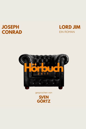 Lord Jim Ein Roman - Hörbuchzeit: Klassiker der Weltliteratur - cover