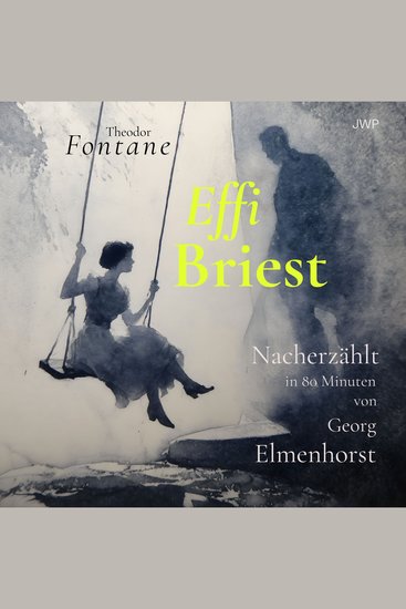 Effi Briest - Nacherzählt in 80 Minuten - cover