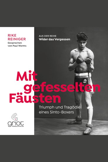 Mit gefesselten Fäusten - Triumph und Tragödie eines Sinto-Boxers - cover