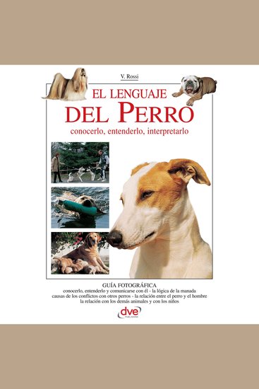 El lenguaje del perro Conocerlo entenderlo interpretarlo - Guía esencial para comprender interpretar y responder al lenguaje natural del perro - cover