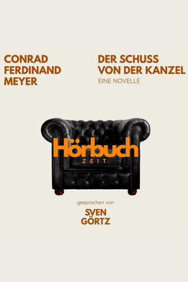 Der Schuss von der Kanzel Eine Novelle - Hörbuchzeit: Klassiker der Weltliteratur - cover