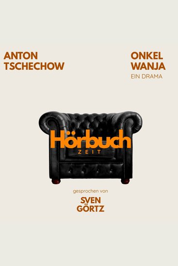Onkel Wanja Ein Drama - Hörbuchzeit: Klassiker der Weltliteratur - cover