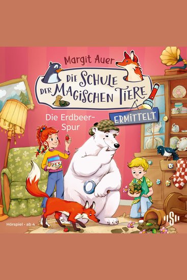 Die Schule der magischen Tiere ermittelt Neuausgabe 8: Die Erdbeer-Spur - Der fröhliche Mini-Krimi mit den beliebten magischen Tieren - cover
