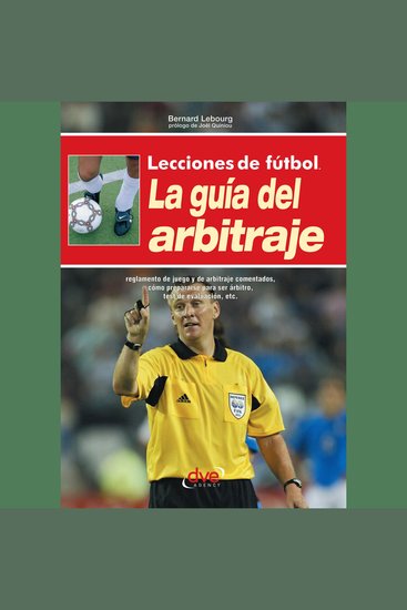 Lecciones de fútbol La guía del arbitraje - cover