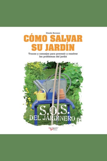 Cómo salvar su jardín - SOS del jardinero - cover