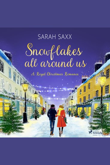 Snowflakes All Around Us (A Royal Christmas Romance) - cover