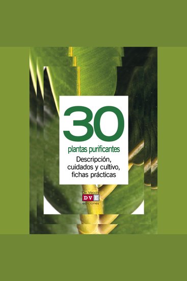 30 plantas purificantes - Descripción cuidados y cultivo fichas prácticas - cover