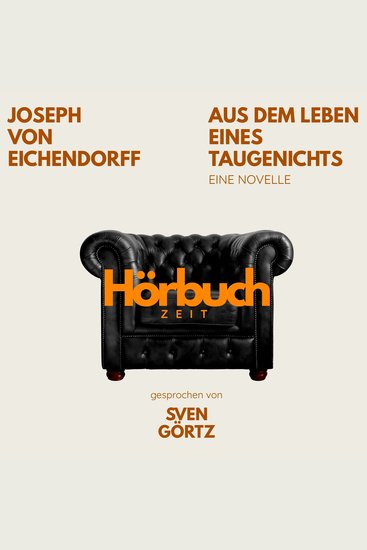 Aus dem Leben eines Taugenichts Eine Novelle - Hörbuchzeit: Klassiker der Weltliteratur - cover