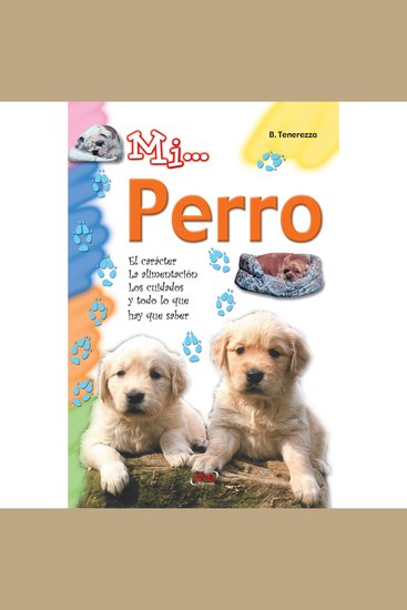 Mi Perro - Primer libro para conocer cuidar y comunicarse con un perro como mejor amigo - cover