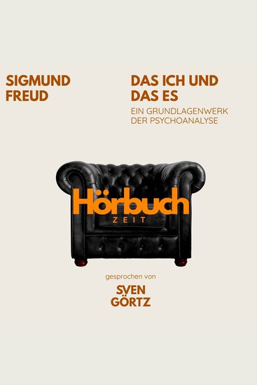Das Ich und das Es Ein Grundlagenwerk der Psychoanalyse - Hörbuchzeit: Klassiker der Weltliteratur - cover