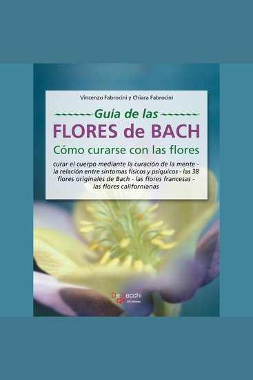 Guía de las flores de Bach Cómo curarse con las flores - cover