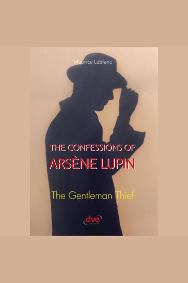 The confessions of Arsène Lupin The gentleman thief - cover