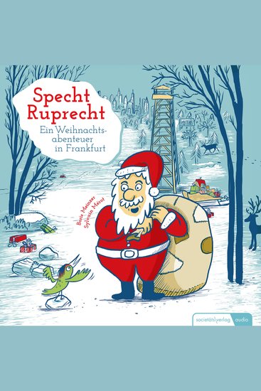 Specht Ruprecht - Ein Weihnachtsabenteuer in Frankfurt | Eine lustige Weihnachtsgeschichte zum Vorlesen für Kinder ab 6 Jahre | Gelesen vom Autor - cover