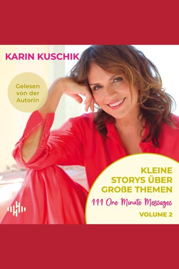 Kleine Storys über große Themen Volume 2 - 111 One Minute Messages | Von der SPIEGEL-Bestsellerautorin von »50 Sätze die das Leben leichter machen« - cover