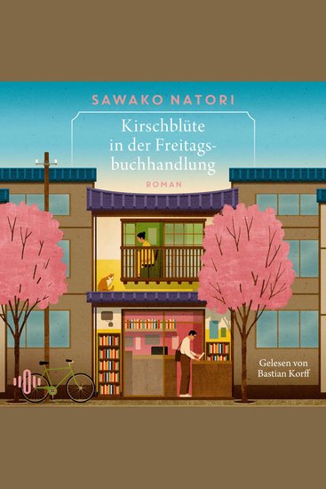 Kirschblüte in der Freitagsbuchhandlung (Die Freitagsbuchhandlung 1) - Zauberhafte Healing Fiction aus Japan über die Magie alltäglicher Momente! - cover