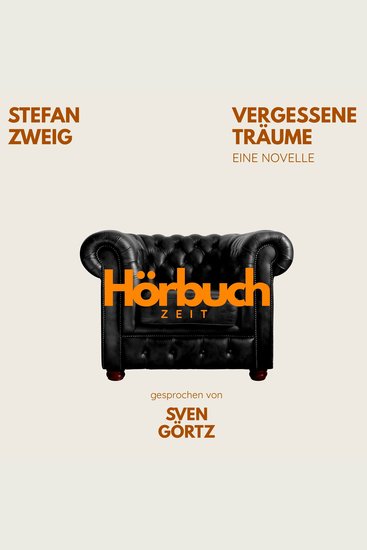 Vergessene Träume Eine Novelle - Hörbuchzeit: Klassiker der Weltliteratur - cover
