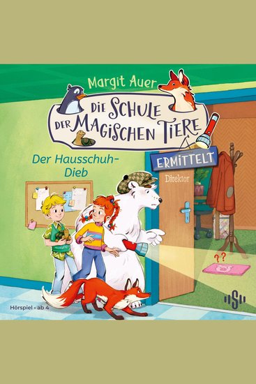 Die Schule der magischen Tiere ermittelt Neuausgabe 2: Der Hausschuh-Dieb - Der fröhliche Mini-Krimi mit den beliebten magischen Tieren - cover