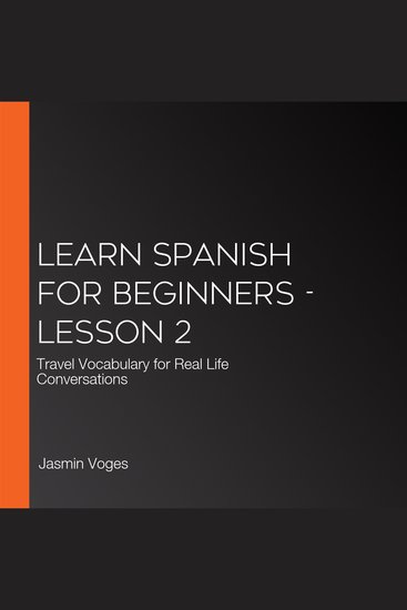 Learn Spanish for Beginners - Lesson 2 - Travel Vocabulary for Real Life Conversations - cover