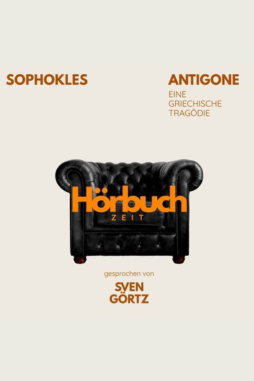 Antigone Eine griechische Tragödie - Hörbuchzeit: Klassiker der Weltliteratur - cover