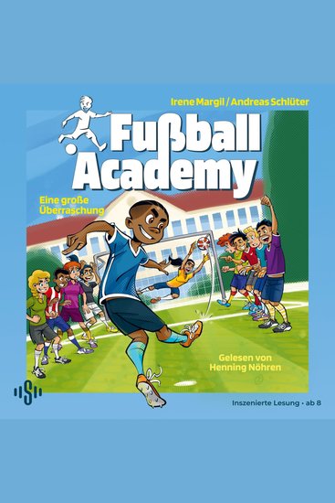 Fußball Academy 3: Eine große Überraschung - Spannendes Fußballbuch ab 8 Jahren über Jungen und Mädchen an einer Kicker-Talentschule - cover