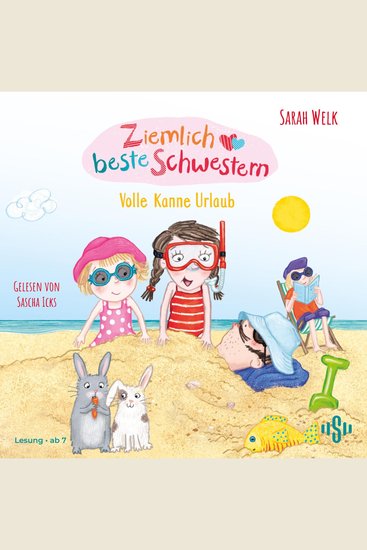 Ziemlich beste Schwestern 4: Volle Kanne Urlaub - Lustiges Kinderhörbuch für freche Mädchen und Jungen ab 6 Jahren - cover