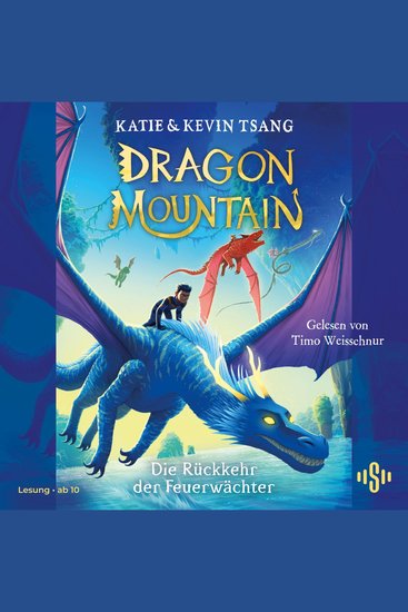 Dragon Mountain – Die Rückkehr der Feuerwächter (Dragon Mountain 2) - Spannende Drachen-Fantasy voller Magie und Action ab 10 Jahren - cover