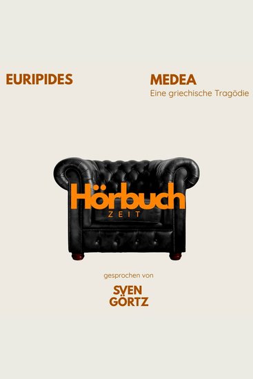 Medea Eine griechische Tragödie - Hörbuchzeit: Klassiker der Weltliteratur - cover