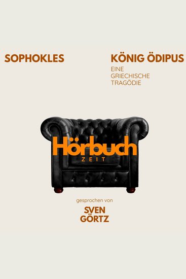 König Ödipus Eine griechische Tragödie - Hörbuchzeit: Klassiker der Weltliteratur - cover