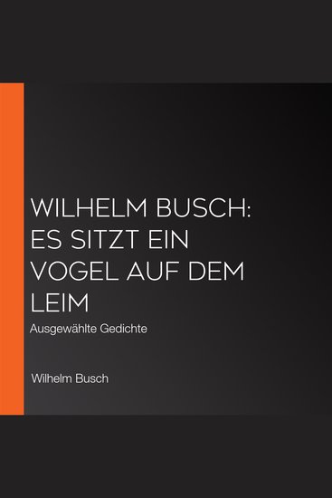 Wilhelm Busch: Es sitzt ein Vogel auf dem Leim - Ausgewählte Gedichte - cover