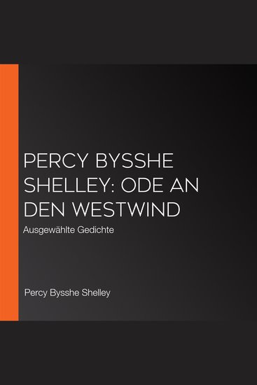 Percy Bysshe Shelley: Ode an den Westwind - Ausgewählte Gedichte - cover