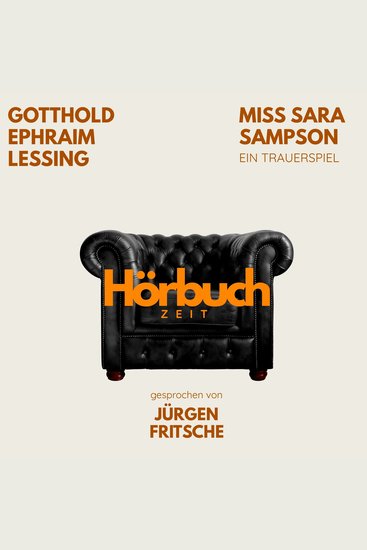 Miss Sara Sampson Ein bürgerliches Trauerspiel - Hörbuchzeit: Klassiker der Weltliteratur - cover