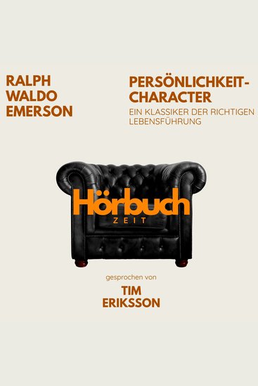Persönlichkeit – Character Ein Klassiker der richtigen Lebensführung - Hörbuchzeit: Klassiker der Weltliteratur - cover