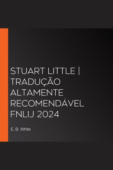 Stuart Little | Tradução altamente recomendável FNLIJ 2024 - cover