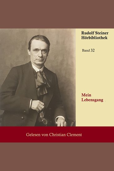 Mein Lebensgang - Die Lebensdarstellung Rudolf Steiners von dessen eigener Hand - cover
