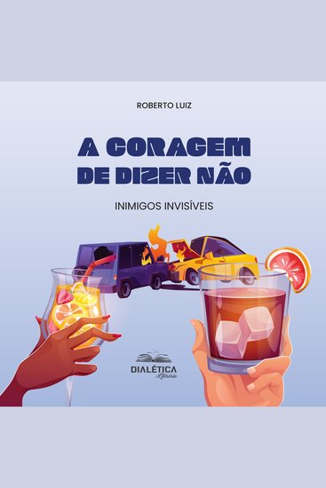 A Coragem de Dizer Não - inimigos invisíveis - cover