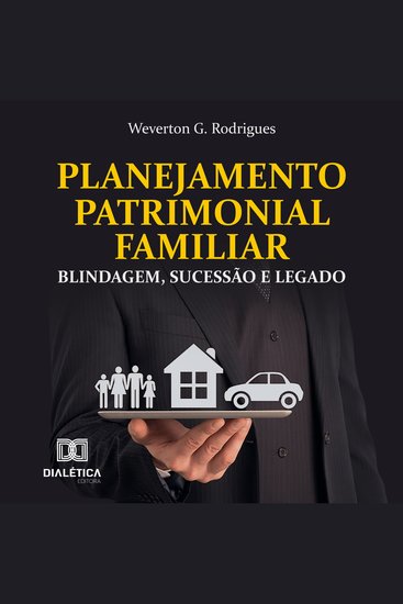 Planejamento Patrimonial Familiar - Blindagem Sucessão e Legado - cover