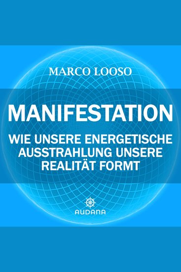 Marco Looso - Manifestation - Wie unsere energetische Ausstrahlung unsere Realität formt - cover